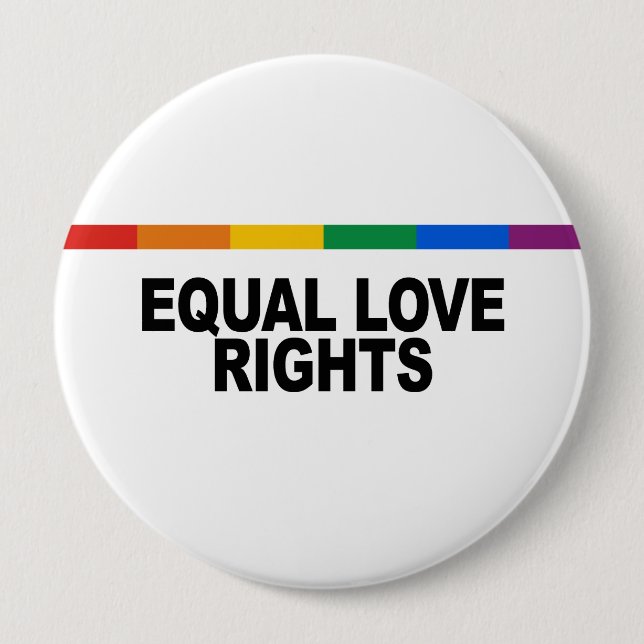 Equal Love Rights 4 Inch Round Button (Front)