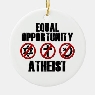 Equal Opportunity Atheist Ceramic Ornament