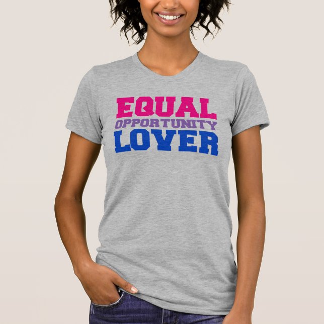Equal Opportunity Lover T-Shirt (Front)