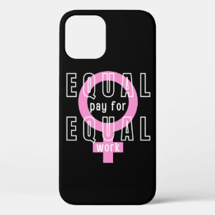 Equal Pay For Equal Work Feminist iPhone 12 Case