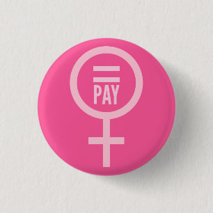 Equal Pay For Women 1 Inch Round Button