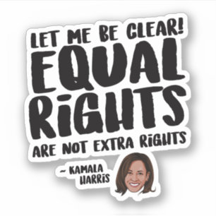 Equal Rights are not Extra Rights - Kamala Harris