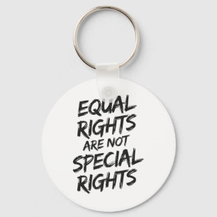 Equal Rights Are Not Special Rights Sticker Keychain