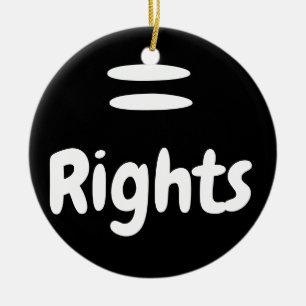 Equal Rights Ceramic Ornament