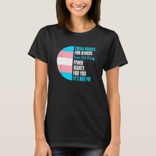 Equal Rights For Other LGBTQ Transgender Gay Right T-Shirt