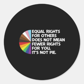 Equal Rights For Others Does Not Mean Fewer Rights Classic Round Sticker
