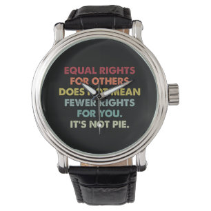 Equal Rights For Others Does Not Mean Fewer Rights Watch