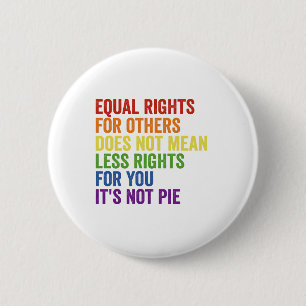 Equal Rights For Others Doesn't Mean Less Rights  2 Inch Round Button