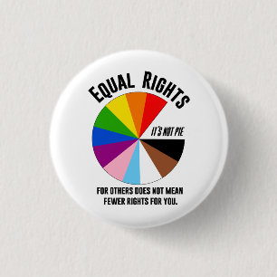 Equal Rights for Others is not Pie 1 Inch Round Button