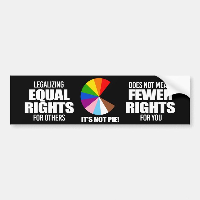 Equal Rights for others is not pie Bumper Sticker (Front)