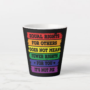 Equal Rights LGBTQ Rights Pride Parade Ally Latte Mug