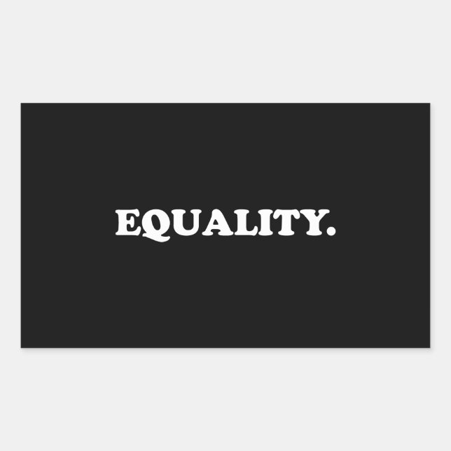 Equality black white modern typography minimalist  sticker (Front)