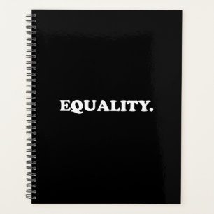 "equality" black white planner