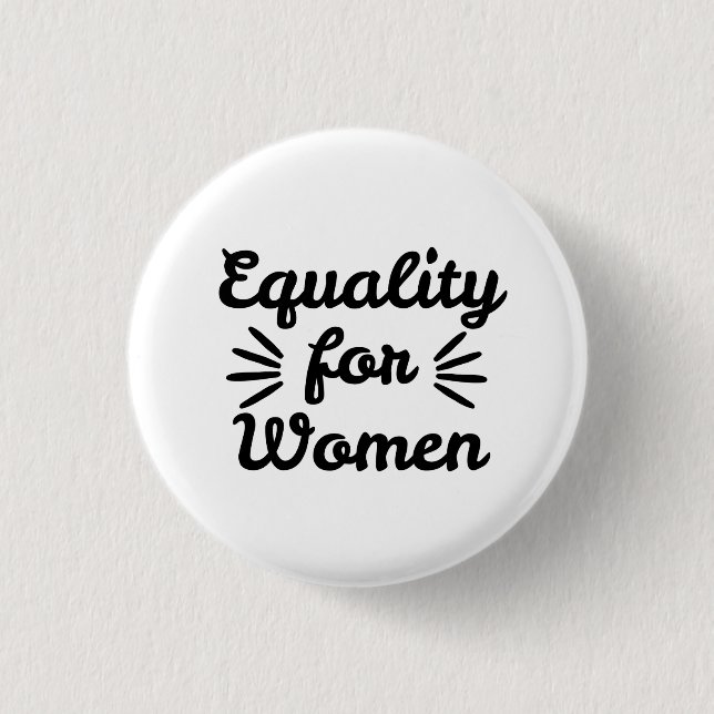 Equality For Women Women's Day 1 Inch Round Button (Front)