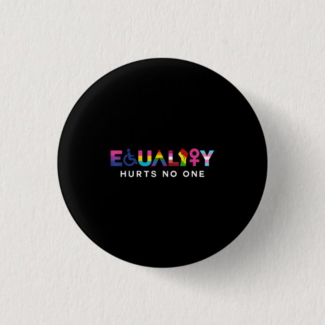 Equality Hurts No One 1 Inch Round Button (Front)