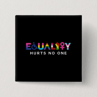 Equality Hurts No One 2 Inch Square Button