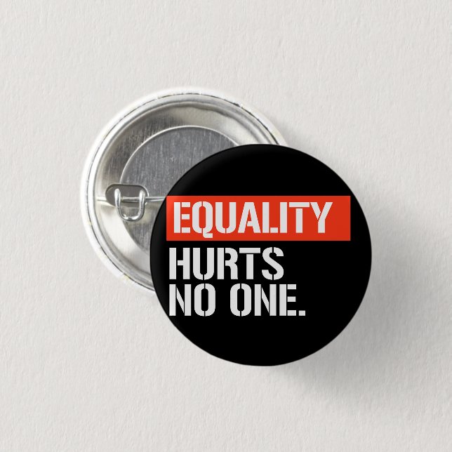 Equality hurts no one rectangular sticker 1 inch round button (Front & Back)