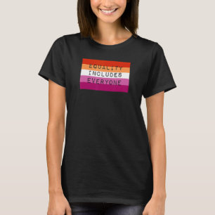 Equality Includes Everyone Lesbian Pride Flag Lgbt T-Shirt