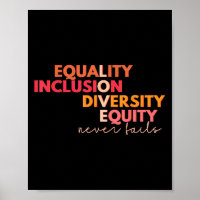 Equality Inclusion Diversity Equity Love Never Fai
