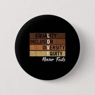 Equality Inclusion Diversity Equity Love Never Jun 2 Inch Round Button