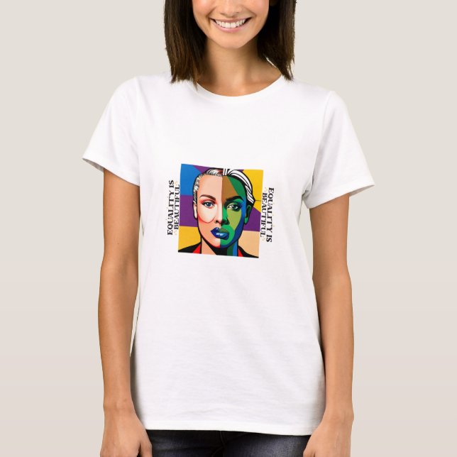 Equality is Beautiful T-Shirt (Front)