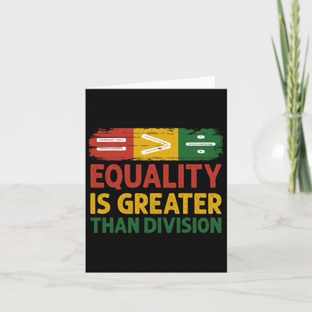 Equality Is Greater Than Division Juneteenth Math  Card (Front)