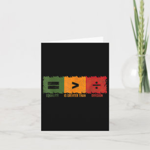 Equality Is Greater Than Division Math Black Histo Card