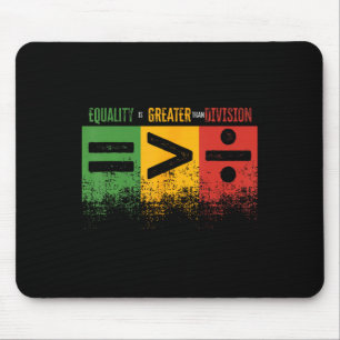 Equality Is Greater Than Division Math Teacher Bla Mouse Pad