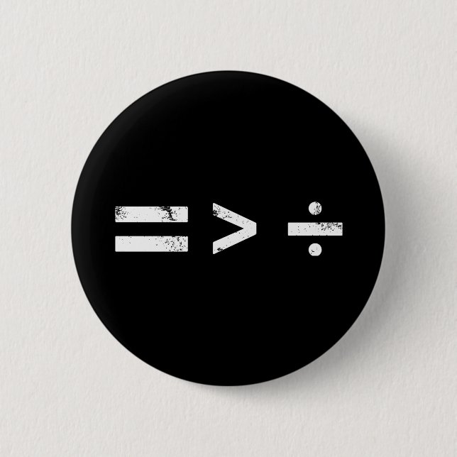 Equality Is Greater Than DivisionSocial Justice 2 Inch Round Button (Front)