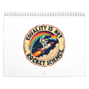 Equality Is Not Rocket Science LGBTQ Feminism Calendar