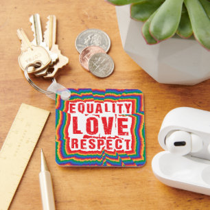 Equality Love and Respect Pride Month Keychain