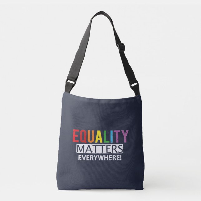 Equality Matters Everywhere Rustic Crossbody Bag (Front)