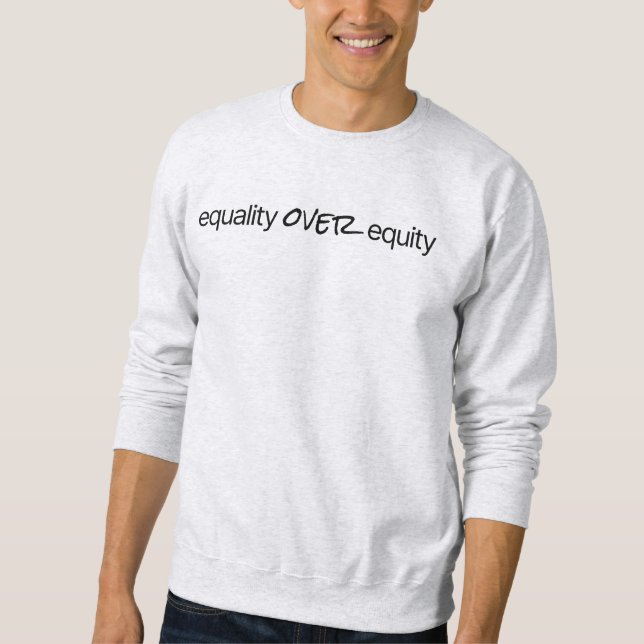 Equality Over Equity Men's Basic Sweatshirt (Front)