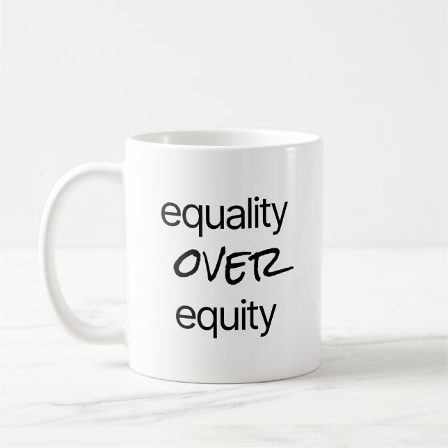 Equality Over Equity Mug (Left)