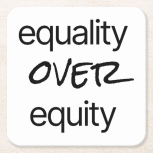 Equality Over Equity Paper Coaster