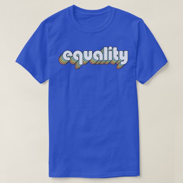 Equality Retro Rainbow Typography Faded Style T-Shirt (Design Front)