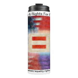Equality & Rights For All Show Thermal Tumbler