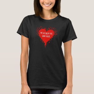 Equality We All Bleed The Same Colour Splatter Hea T-Shirt