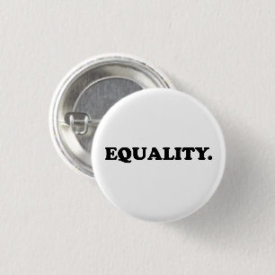 Equality white black modern typography minimalist  1 inch round button