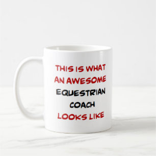 equestrian coach, awesome coffee mug