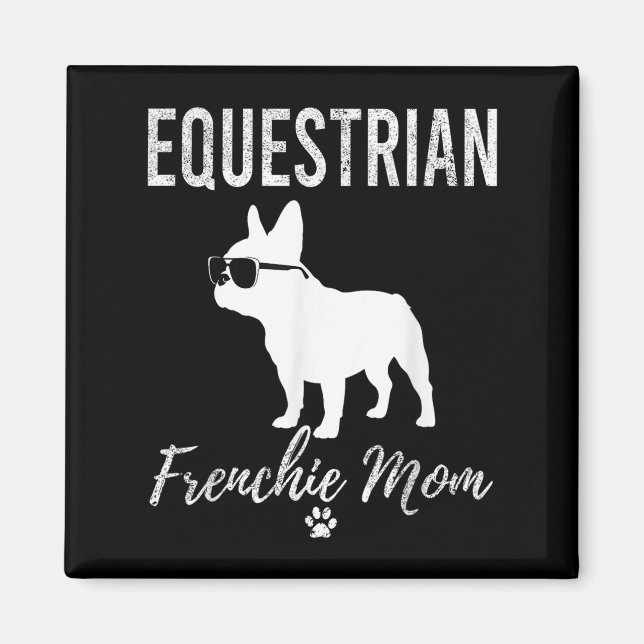 Equestrian Frenchie Mom Funny Horseback Riding Gif Magnet (Front)