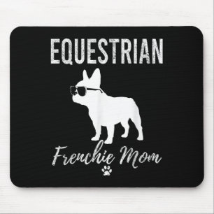 Equestrian Frenchie Mom Funny Horseback Riding Gif Mouse Pad