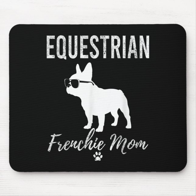 Equestrian Frenchie Mom Funny Horseback Riding Gif Mouse Pad (Front)