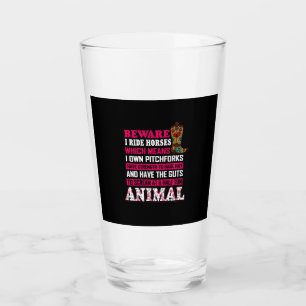 Equestrian Gift Beware I Ride Horses Glass