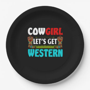Equestrian Gift Cowgirl Lets Get Western Paper Plate