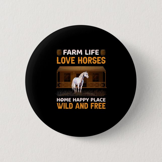 Equestrian Gift | Farm Life Love Horses 2 Inch Round Button (Front)