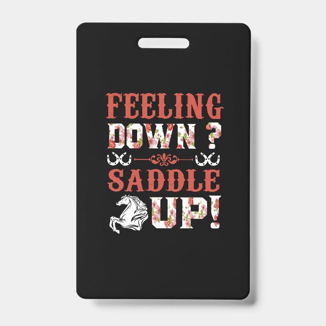 Equestrian Gift | Feeling Down Saddle Up Badge (Front)