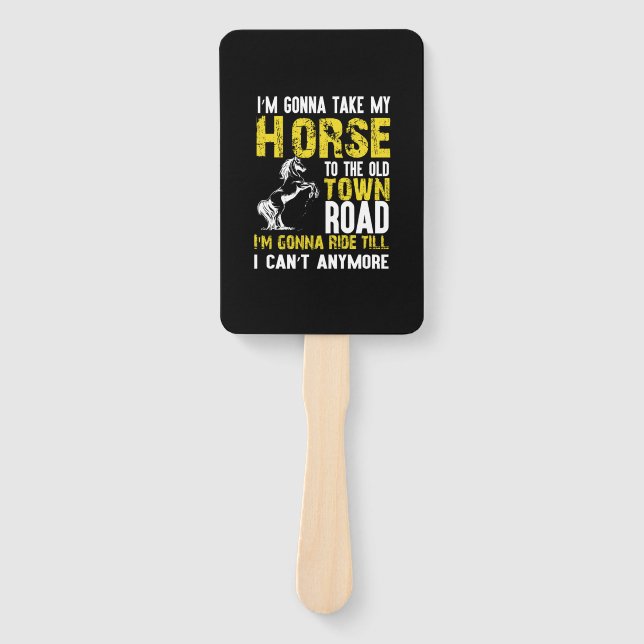 Equestrian Gift | I Am Gonna Take My Horse Hand Fan (Front)