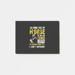 Equestrian Gift   I Am Gonna Take My Horse Post-it Notes