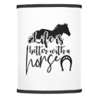 Equestrian Gift | Life Is Better With A Horse